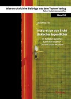 Frey | Integration aus Sicht türkischer Jugendlicher | Buch | 978-3-8288-2214-6 | sack.de