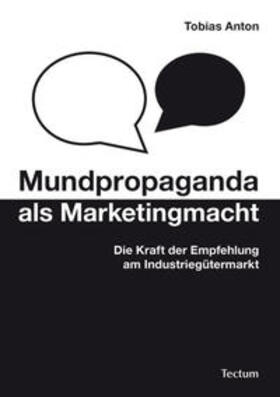 Anton | Anton, T: Mundpropaganda als Marketingmacht | Buch | 978-3-8288-2220-7 | sack.de