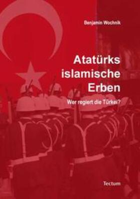 Wochnik | Atatürks islamische Erben | Buch | 978-3-8288-2222-1 | sack.de