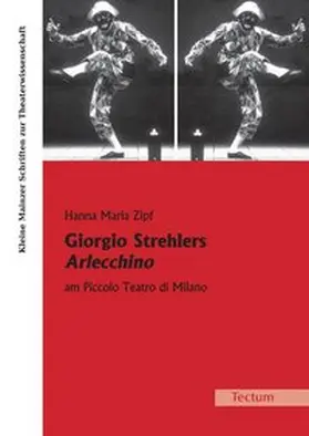 Zipf |  Giorgio Strehlers Arlecchino am Piccolo Teatro di Milano | Buch |  Sack Fachmedien