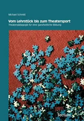 Schmitt |  Vom Lehrstück bis zum Theatersport | Buch |  Sack Fachmedien