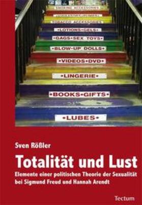 Rößler |  Totalität und Lust | Buch |  Sack Fachmedien