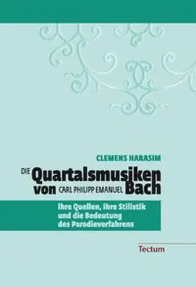 Harasim |  Die Quartalsmusiken von Carl Philipp Emanuel Bach | Buch |  Sack Fachmedien