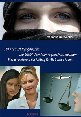Neuwöhner | Neuwöhner, M: "Die Frau ist frei geboren und bleibt" | Buch | 978-3-8288-2346-4 | sack.de