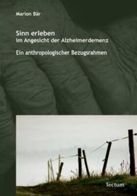 Bär | Sinn erleben im Angesicht der Alzheimerdemenz | Buch | 978-3-8288-2434-8 | sack.de