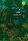 Leppek |  Theater als interkultureller Dialog | Buch |  Sack Fachmedien