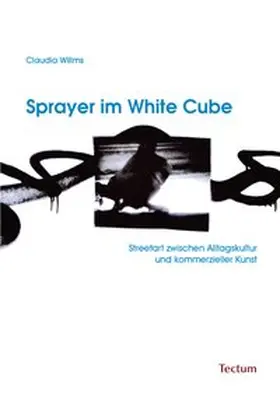 Willms |  Sprayer im White Cube | Buch |  Sack Fachmedien