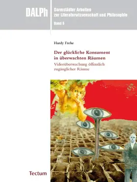 Frehe |  Der glückliche Konsument in überwachten Räumen | Buch |  Sack Fachmedien