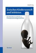 Berning |  Zwischen Kinderwunsch und Selektion | Buch |  Sack Fachmedien