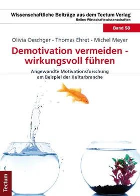 Oeschger / Meyer / Ehret |  Demotivation vermeiden - wirkungsvoll führen | Buch |  Sack Fachmedien