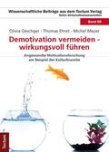 Oeschger / Meyer / Ehret |  Demotivation vermeiden - wirkungsvoll führen | Buch |  Sack Fachmedien