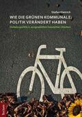 Dietrich |  Dietrich, S: Wie die Grünen kommunale Politik verändert habe | Buch |  Sack Fachmedien