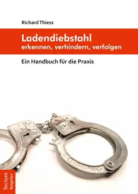 Thiess |  Ladendiebstahl erkennen, verhindern, verfolgen | Buch |  Sack Fachmedien
