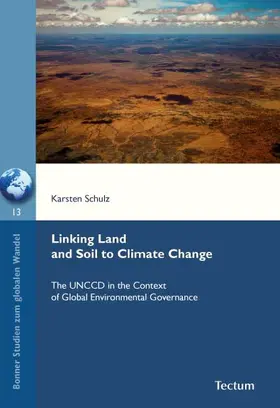 Schulz |  Linking Land and Soil to Climate Change | Buch |  Sack Fachmedien