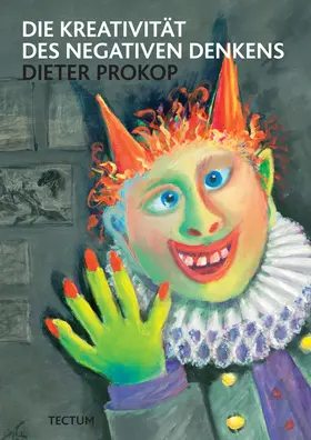 Prokop |  Die Kreativität des negativen Denkens | Buch |  Sack Fachmedien