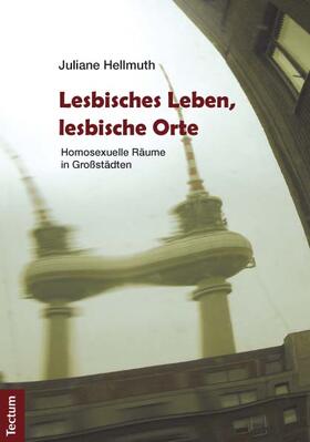 Hellmuth |  Lesbisches Leben, lesbische Orte | Buch |  Sack Fachmedien