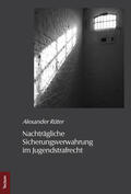 Rüter |  Rüter, A: Nachträgliche Sicherungsverwahrung/JugendstrafR | Buch |  Sack Fachmedien