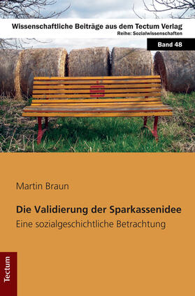 Braun | Die Validierung der Sparkassenidee | Buch | 978-3-8288-2766-0 | sack.de