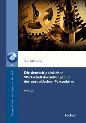 Ulatowski |  Die deutsch-polnischen Wirtschaftsbeziehungen in der europäischen Perspektive | Buch |  Sack Fachmedien