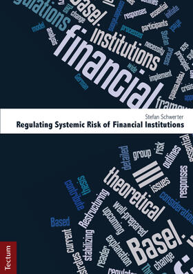 Schwerter | Regulating Systemic Risk of Financial Institutions | Buch | 978-3-8288-2783-7 | sack.de