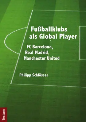 Schlösser |  Fußballklubs als Global Player | Buch |  Sack Fachmedien