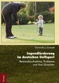 Schmidt |  Jugendförderung im deutschen Golfsport | Buch |  Sack Fachmedien