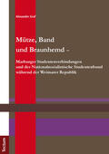 Graf |  Graf, A: Mütze, Band und Braunhemd - Marburger Studentenverb | Buch |  Sack Fachmedien