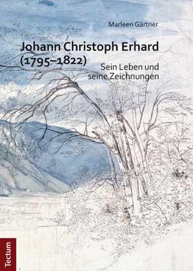 Gärtner | Johann Christoph Erhard (1795-1822) | Buch | 978-3-8288-2861-2 | sack.de