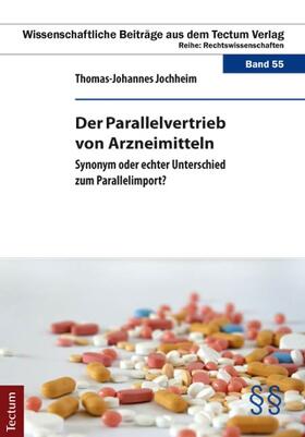 Jochheim | Der Parallelvertrieb von Arzneimitteln | Buch | 978-3-8288-2911-4 | sack.de