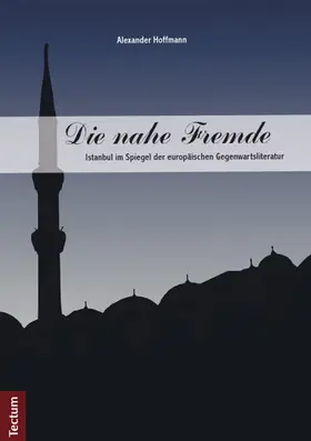 Hoffmann |  Die nahe Fremde | Buch |  Sack Fachmedien