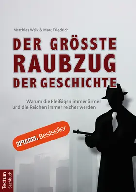Weik / Friedrich | Der größte Raubzug der Geschichte | Buch | 978-3-8288-2949-7 | sack.de