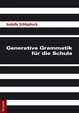 Schlipphack |  Generative Grammatik für die Schule | Buch |  Sack Fachmedien