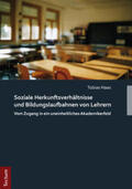 Haas |  Haas, T: Soziale Herkunftsverhältnisse und Bildungslaufbahne | Buch |  Sack Fachmedien