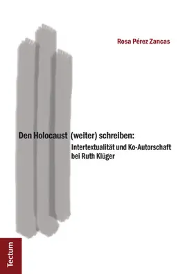 Pérez Zancas |  Den Holocaust (weiter) schreiben | Buch |  Sack Fachmedien