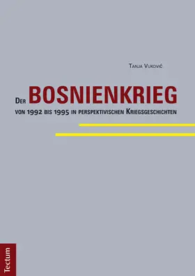 Vukovic / Vukovic |  Der Bosnienkrieg von 1992 bis 1995 in perspektivischen Kriegsgeschichten | Buch |  Sack Fachmedien
