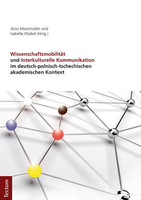 Moosmüller / Waibel | Wissenschaftsmobilität und Interkulturelle Kommunikation im deutsch-polnisch-tschechischen akademischen Kontext | Buch | 978-3-8288-3168-1 | sack.de