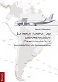 Funkenstein |  Luftfrachttransport und lateinamerikanische Entwicklungspolitik | Buch |  Sack Fachmedien