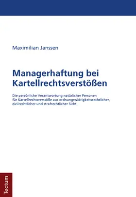 Janssen |  Managerhaftung bei Kartellrechtsverstößen | Buch |  Sack Fachmedien