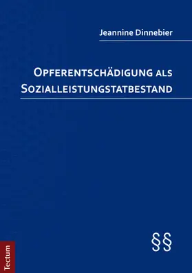 Dinnebier |  Opferentschädigung als Sozialleistungstatbestand | Buch |  Sack Fachmedien