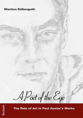 Süßenguth |  "A Poet of the Eye" - The Role of Art in Paul Auster’s Works | Buch |  Sack Fachmedien