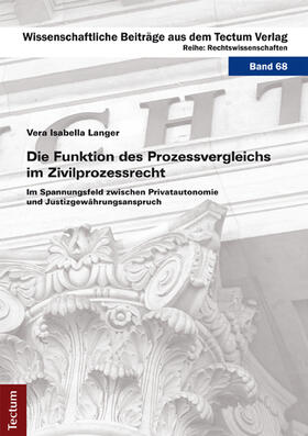 Langer | Die Funktion des Prozessvergleichs im Zivilprozessrecht | Buch | 978-3-8288-3318-0 | sack.de