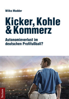 Modder | Kicker, Kohle & Kommerz | Buch | 978-3-8288-3332-6 | sack.de