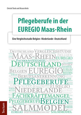 Stock / Kerbs |  Pflegeberufe in der EUREGIO Maas-Rhein | Buch |  Sack Fachmedien