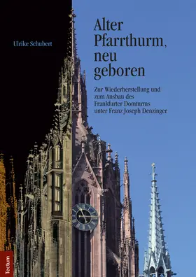 Schubert |  "Alter Pfarrthurm, neu geboren" | Buch |  Sack Fachmedien