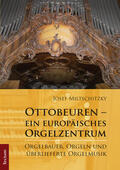 Miltschitzky |  Ottobeuren - ein europäisches Orgelzentrum | Buch |  Sack Fachmedien
