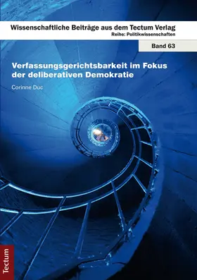 Duc |  Verfassungsgerichtsbarkeit im Fokus der deliberativen Demokratie | Buch |  Sack Fachmedien