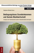 Kunz |  Bedingungsloses Grundeinkommen und Soziale Marktwirtschaft | Buch |  Sack Fachmedien