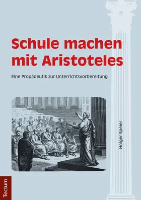 Speier | Schule machen mit Aristoteles | Buch | 978-3-8288-3594-8 | www.sack.de