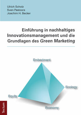 Scholz / Pastoors / H. Becker |  Scholz, U: Einführung in nachhaltiges Innovationsmanagement | Buch |  Sack Fachmedien