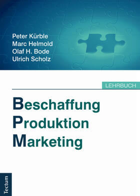 Kürble / Helmold / Bode | Beschaffung, Produktion, Marketing | Buch | 978-3-8288-3627-3 | sack.de